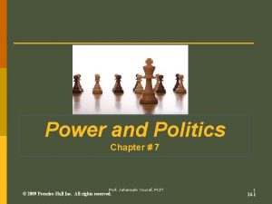 Power and Politics Chapter 7 Prof Jahanzaib Yousaf