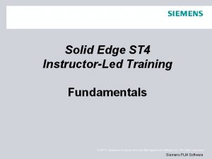 Solid Edge ST 4 InstructorLed Training Fundamentals 2011