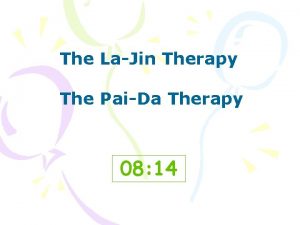 The LaJin Therapy The PaiDa Therapy 08 14