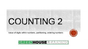 Value of digits within numbers partitioning ordering numbers
