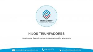 HIJOS TRIUNFADORES Seminario Beneficios de la comunicacin adecuada