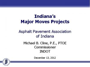 Indianas Major Moves Projects Asphalt Pavement Association of