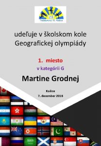 udeuje v kolskom kole Geografickej olympidy 1 miesto