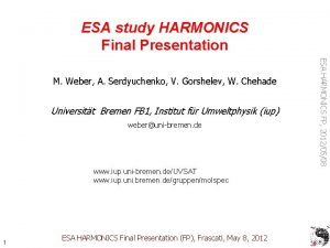 ESA study HARMONICS Final Presentation Universitt Bremen FB