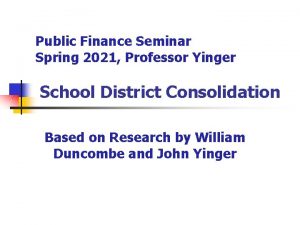 Public Finance Seminar Spring 2021 Professor Yinger School