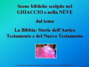 Scene bibliche scolpite nel GHIACCIO e nella NEVE