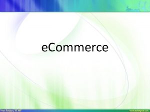 e Commerce Definsi e Commerce e Commerce dapat