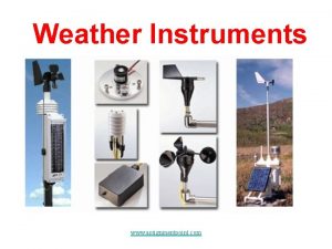 Weather Instruments www assignmentpoint com A Thermometer measures