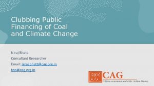 Clubbing Public Financing of Coal and Climate Change