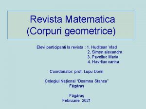 Revista Matematica Corpuri geometrice Elevi participanti la revista