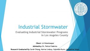 Industrial Stormwater Evaluating Industrial Stormwater Programs in Los