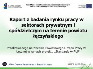 Projekt jest wspfinansowany przez Uni Europejsk w ramach