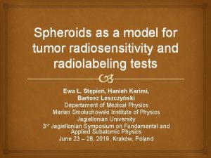 Spheroids as a model for tumor radiosensitivity and