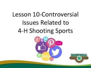 Lesson 10 Controversial Issues Related to 4 H