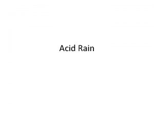 Acid Rain What is Acid Deposition Normal rain