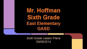 Mr Hoffman Sixth Grade East Elementary GASD Sixth