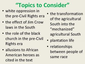 Topics to Consider white oppression in the transformation