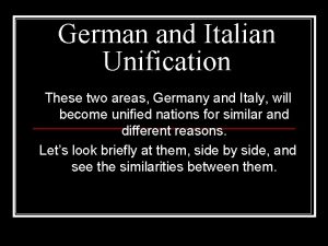 German and Italian Unification These two areas Germany