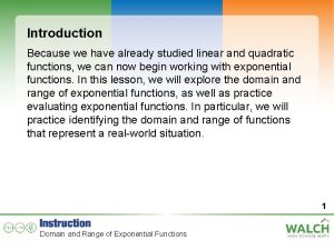 Introduction Because we have already studied linear and