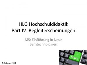 HLG Hochschuldidaktik Part IV Begleiterscheinungen M 5 Einfhrung