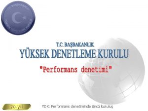 YDK Performans denetiminde nc kurulu YDK Performans denetiminde