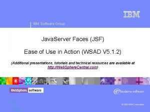 IBM Software Group Java Server Faces JSF Ease