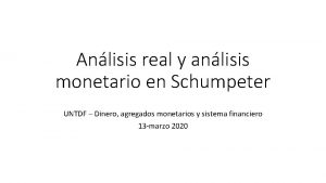 Anlisis real y anlisis monetario en Schumpeter UNTDF