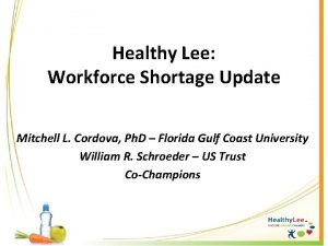 Healthy Lee Workforce Shortage Update Mitchell L Cordova