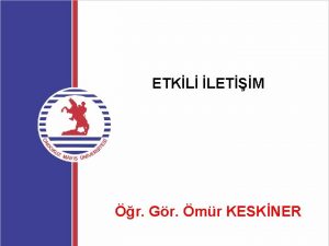 ETKL LETM r Gr mr KESKNER Etkili letiim