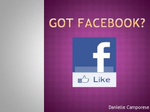 Danielle Camporese Facebook Mark evolved in 2004 Zuckerberg