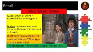 Recall Oliver Meets Dodger Artful clever or skilful