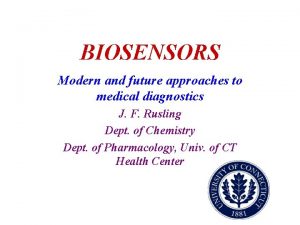 BIOSENSORS Modern and future approaches to medical diagnostics