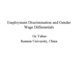 Employment Discrimination and Gender Wage Differentials Ge Yuhao