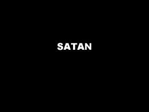 SATAN REVIEW NT focus on our spiritual enemy