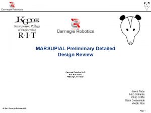 MARSUPIAL Preliminary Detailed Design Review Carnegie Robotics LLC