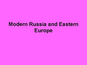 Modern Russia and Eastern Europe Boris Yeltsin Wanted