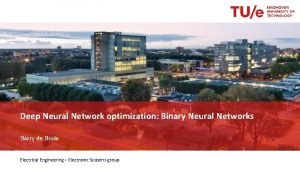 Deep Neural Network optimization Binary Neural Networks Barry