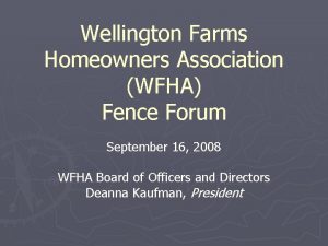 Wellington Farms Homeowners Association WFHA Fence Forum September