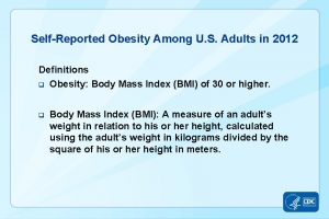 SelfReported Obesity Among U S Adults in 2012
