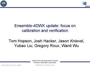 Ensemble4 DWX update focus on calibration and verification