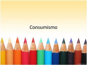 Consumismo Dados Estatsticos Atualmente o Brasil composto por
