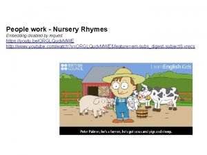 People work Nursery Rhymes Embedding disabled by request