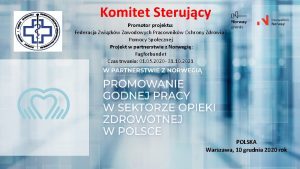 Komitet Sterujcy Promotor projektu Federacja Zwizkw Zawodowych Pracownikw