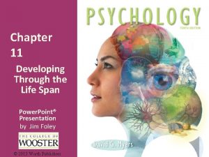 Chapter 11 Developing Through the Life Span Power