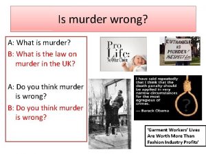 Is murder wrong A What is murder B