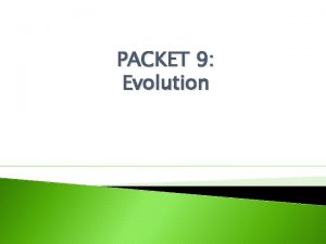 PACKET 9 Evolution Prior Knowledge ABIOGENESIS or spontaneous