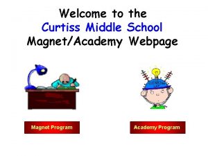 Welcome to the Curtiss Middle School MagnetAcademy Webpage