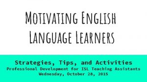 Motivating English Language Learners Strategies Tips and Activities