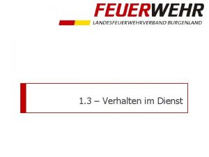 1 3 Verhalten im Dienst Der Teilnehmer soll