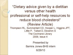 Dietary advice given by a dietitian versus other